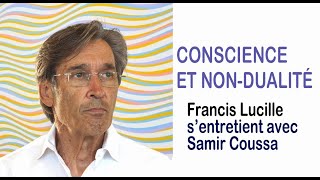 CONSCIENCE ET NON-DUALITÉ - Francis Lucille s’entretient avec Samir Coussa de Radio Mieux-être.