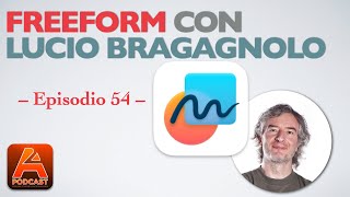 54. Freeform con Lucio Bragagnolo