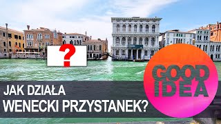 Jak wyglądają przystanki w Wenecji? | GOOD IDEA