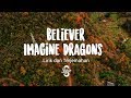 Lyric/lirik BELIEVER - Imagine Dragons ( Cover by Sabrina Carpenter ) Terjemahan