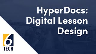 HyperDocs: Digital Lesson Design