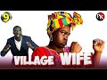Episode 9 | Village Wife | Penton Keah