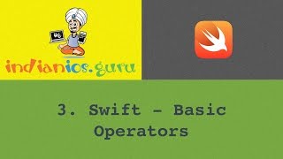 Swift - Basic Operators | Introductory Swift Tutorial videos on Basic Operators
