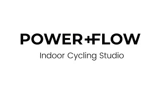 POWER+FLOW: INDOOR CYCLING STUDIO: OPENING AUGUST 2020!