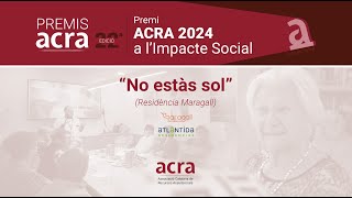 "No estàs sol" | Premi ACRA ex aequo a l'Impacte Social