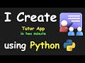 I CREATE TUTOR APP IN 2 MIN USING PYTHON & LEARN PYTHON BY BUILDING SIMPLE PROJECTS