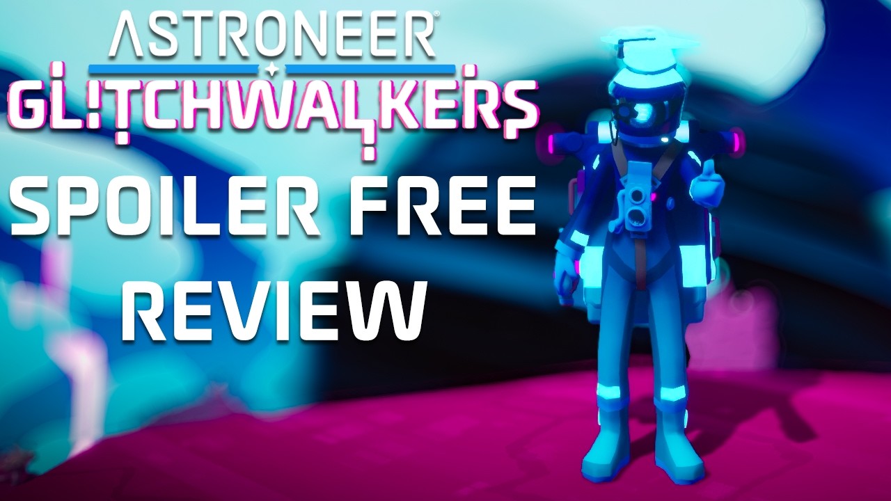Astroneer Glitchwalkers Spoiler Free Review Youtube