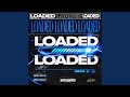 Loaded