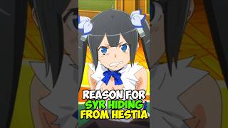 The Reason why Syr hiding from Hestia? #danmachiseason5 #danmachi #anime