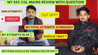 MY SSC CGL MAINS REVIEW WITH QUESTIONS TYPING ISSUE/CUT OFF#ssc #ssccgl#cgl#cgl2024#sscgd#viralvideo