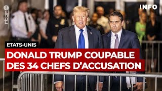 Donald Trump coupable des 34 chefs d’accusation - RTBF Info