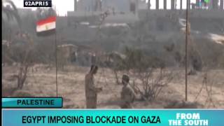 Palestine: Egypt Creating Buffer Zone with Gaza to Strengthen Blockade