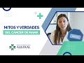 Mitos y verdades del cáncer de mama