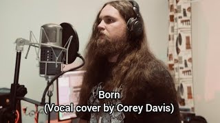 NEVERMORE - Born (Vocal Cover by Corey Davis)