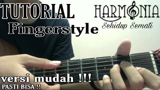 Tutorial fingerstyle Harmonia - Sehidup Semati ( Versi Mudah ! )