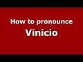 How to pronounce Vinicio (Spanish/Argentina) - PronounceNames.com