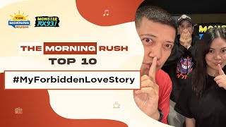 TMR TOP 10: #MyForbiddenLoveStory | The Morning Rush | RX931