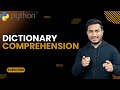 Dictionary Comprehension  | The Complete Python Course | Basic to Advance