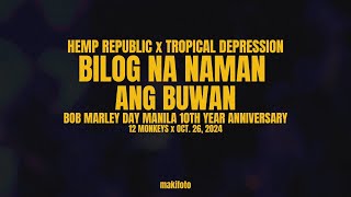 Hemp Republic x Tropical Depression - Bilog na naman ang buwan Live at BMDM 10th Year Anniversary