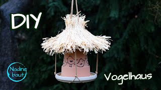 Vogelhaus selber bauen - Vogelfutterhaus - Futterspender für Vögel - DIY