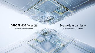 OPPO Find X5 Series | Evento de Lanzamiento