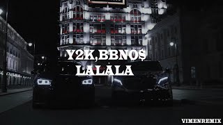 Y2K, bbno$ - Lalala (Vimen Remix) 2021