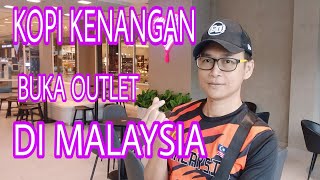 Kopi Kenangan Buka Outlet Di Malaysia - Vlog Ngopi² Guys