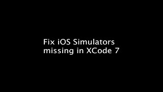 [Solved] iOS Simulators missing in Xcode 7