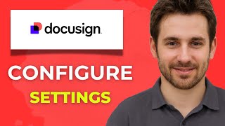 How to Configure Signing Settings in DocuSign eSignature Full 2025 Guide