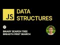 JavaScript Data Structures - 37 - Binary Search Tree Breadth First Search