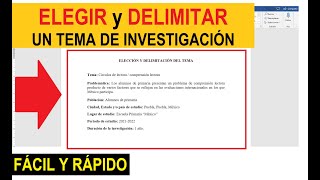 CÓMO ELEGIR Y DELIMITAR TEMA DE INVESTIGACIÓN PASO A PASO CON EJEMPLO | PROYECTO DE INVESTIGACIÓN