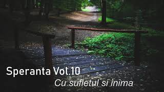 Speranta - Cu sufletul si inima - Marius Gorcea