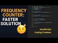 Frequency Counter Pattern in JavaScript — FASTEST Way to Compare Arrays!