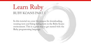 Part 1 - Set up and about asserts - Ruby Koans