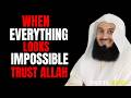 WHEN EVERY DOOR CLOSES - TRUST ALLAH | MUFTI MENK