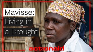 Living in a Drought | Mozambique | ActionAid International