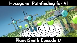 AI Pathfinding On Hexagonal Blocks - PlanetSmith Episode 17