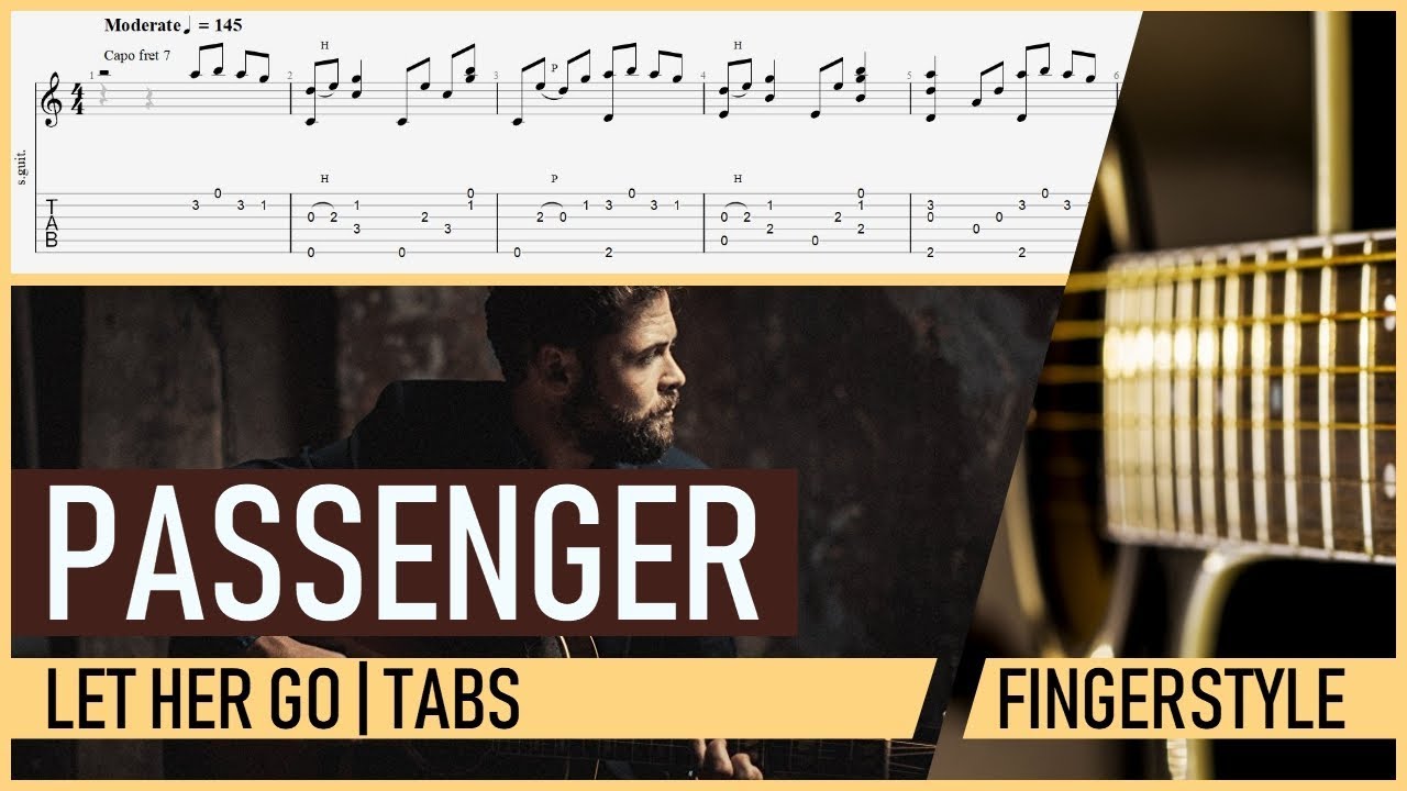 Passenger - Let Her Go Fingerstyle Acoustic Guitar Cover + Tabs ...