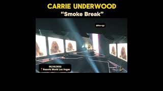 Smoke Break | @carrieunderwood 05/18/2022