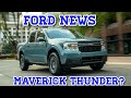 FORD News: MAVERICK THUNDER?