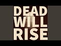 Dead Will Rise