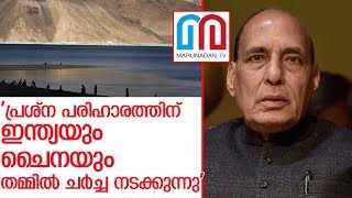 ഇന്ത്യയും ചൈനയും തമ്മില്‍ ചര്‍ച്ച നടക്കുന്നുവെന്ന് രാജ്‌നാഥ് സിങ്l rajnath singh