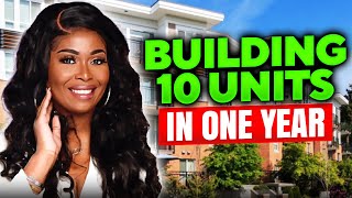 How to Build 10 Units in One Year | Black Woman Real Estate Developer