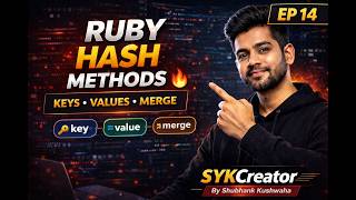 Ruby Hash Methods 🔥 | keys, values, merge Explained | EP 14 | SYKCreator