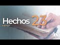 Hechos 23 -  Reavivados Por Su Palabra | #RPSP