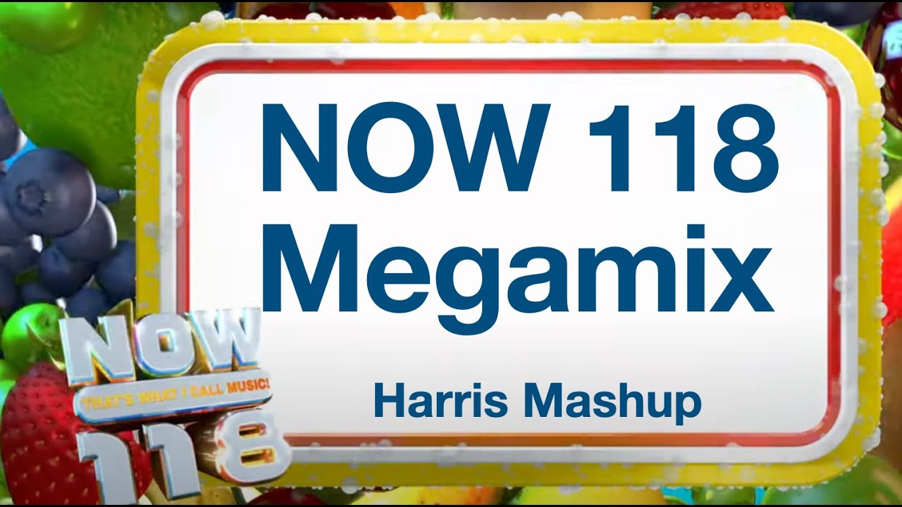 Now That S What I Call Music 118 Pop Megamix Harris Mashup Youtube