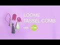 Loome Tassel Comb