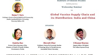 Wednesday Seminar | Global Vaccine Supply Chain and Its Distribution: India and China