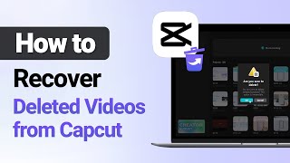 【100% Working】How to Recover Deleted CapCut Projects - Both for PC and Mobile