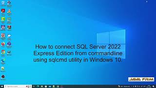 How to Connect SQL Server 2022 Express Edition from Windows Command Prompt using sqlcmd